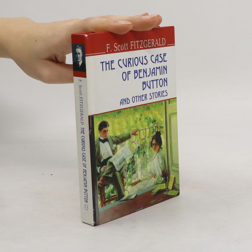 F. Scott Fitzgerald Curious Case of Benjamin Button and Other Stories