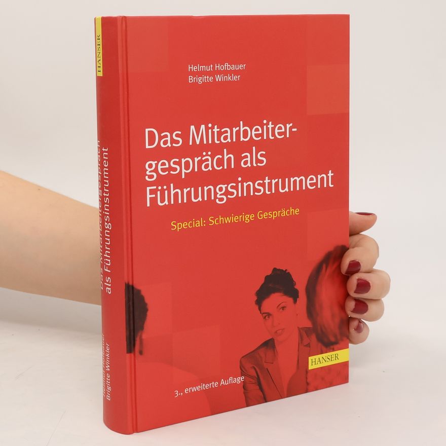 Helmut Hofbauer Das Mitarbeitergespräch als Führungsinstrument