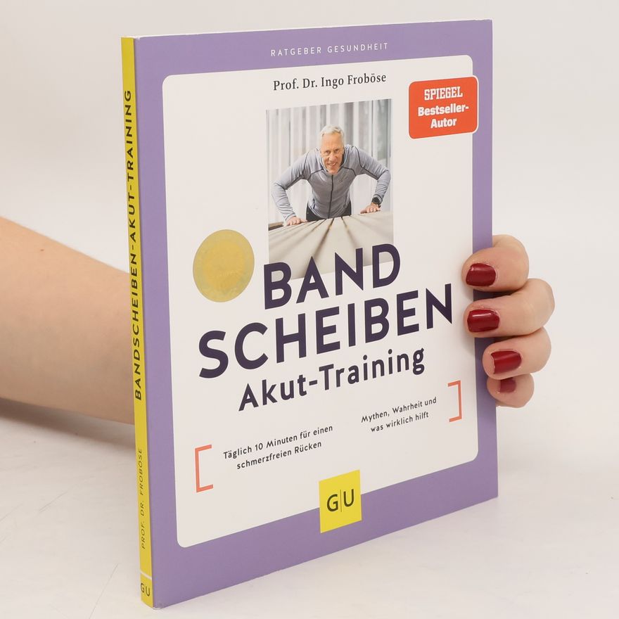 Ingo Froböse Das Bandscheiben-Akut-Training