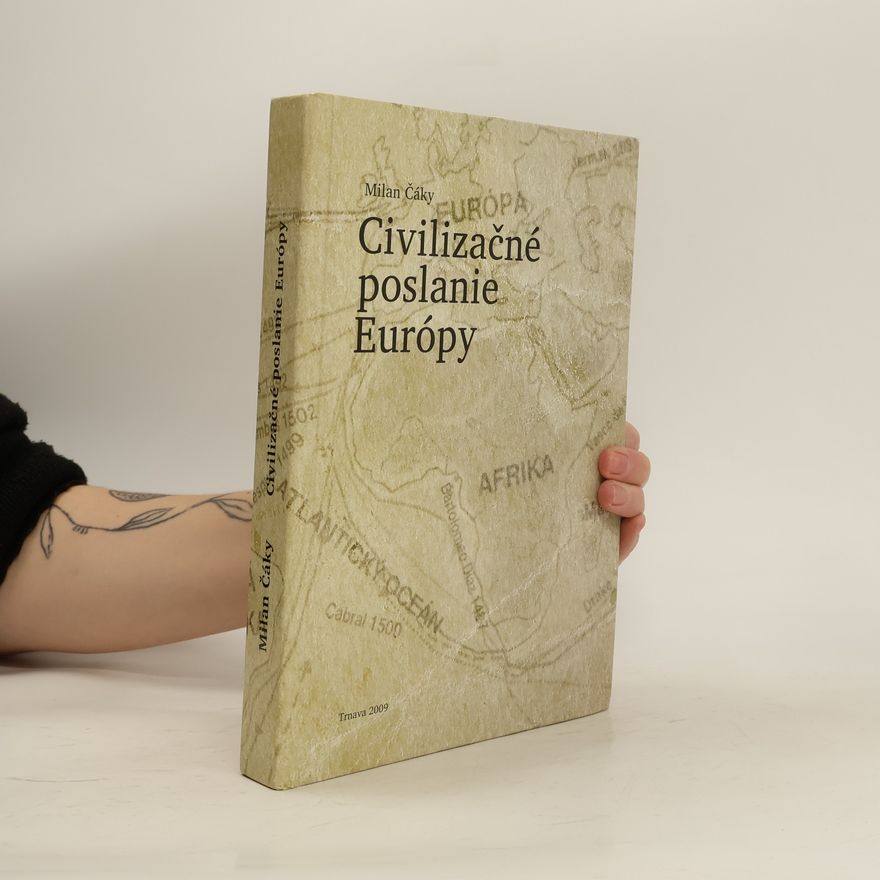 Milan Čáky Civilizačné poslanie Európy