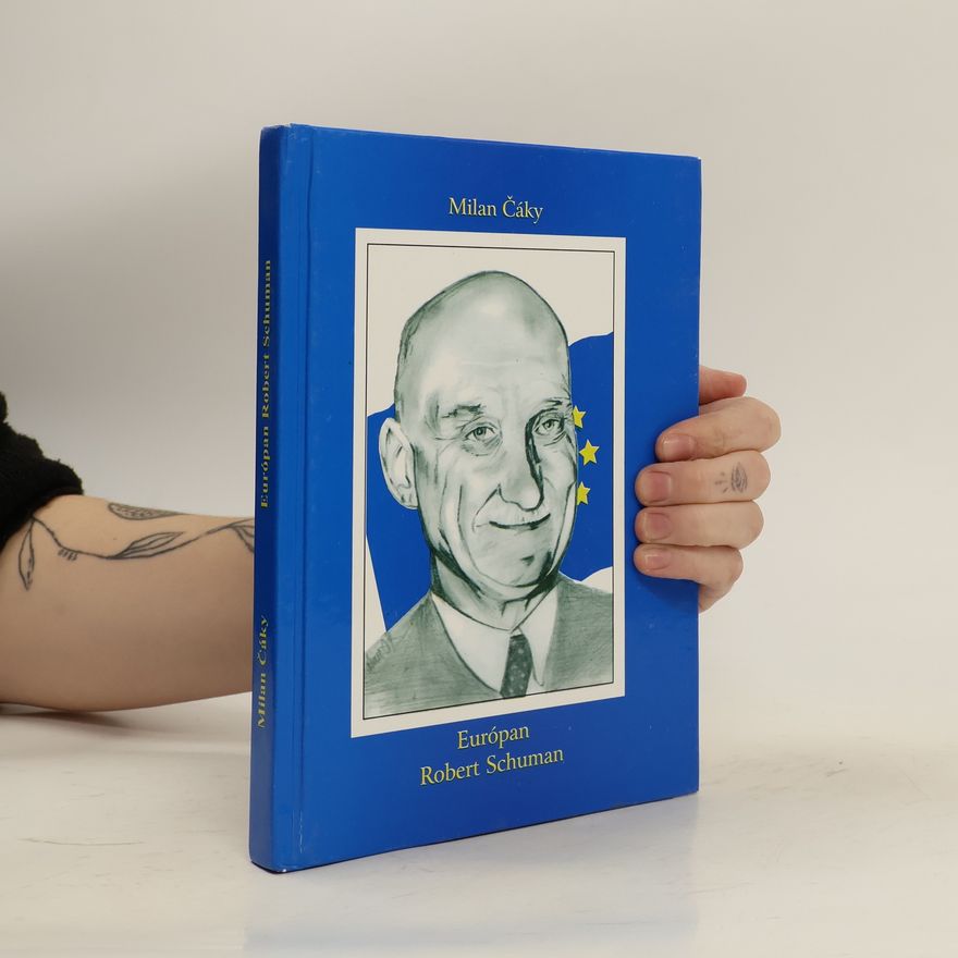 Milan Čáky Európan Robert Schuman