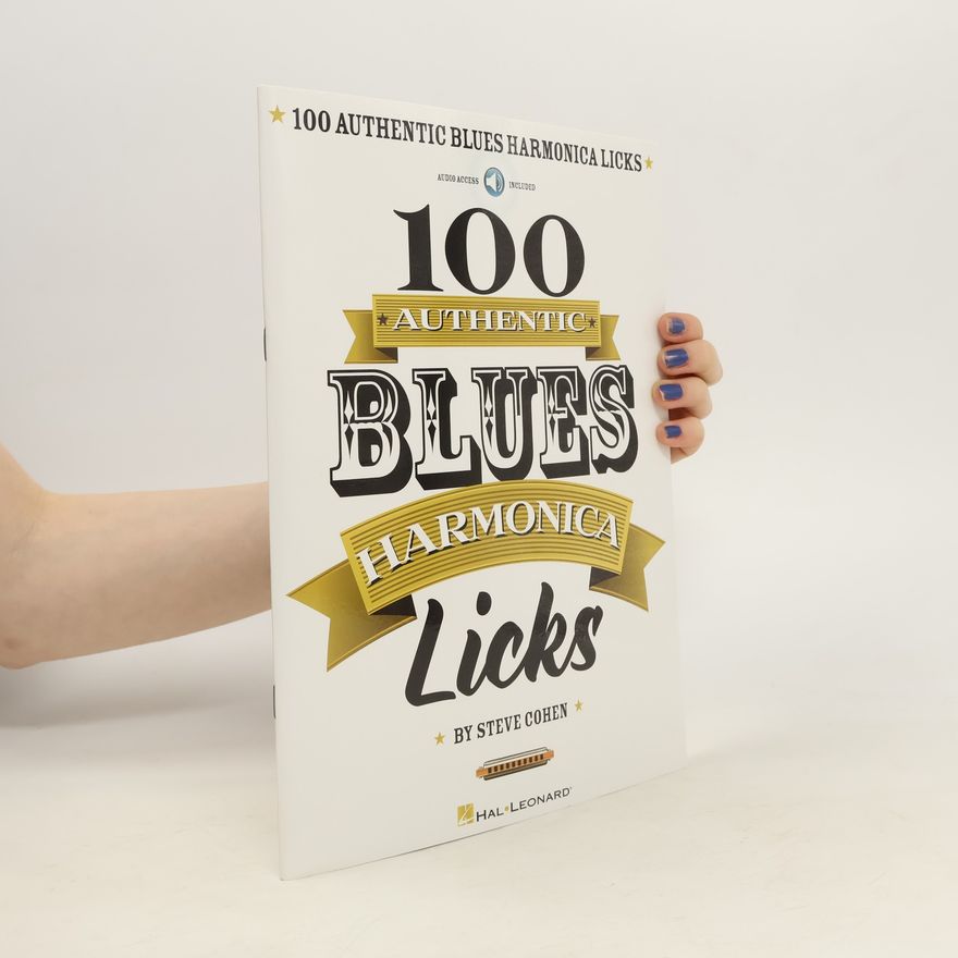 Steven Cohen 100 Authentic Blues Harmonica Licks Book/Online Audio [With CD (Audio)]
