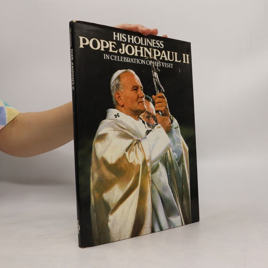 J. W. Martin Canty His Holiness, Pope John Paul II : in Celebration of His Visit