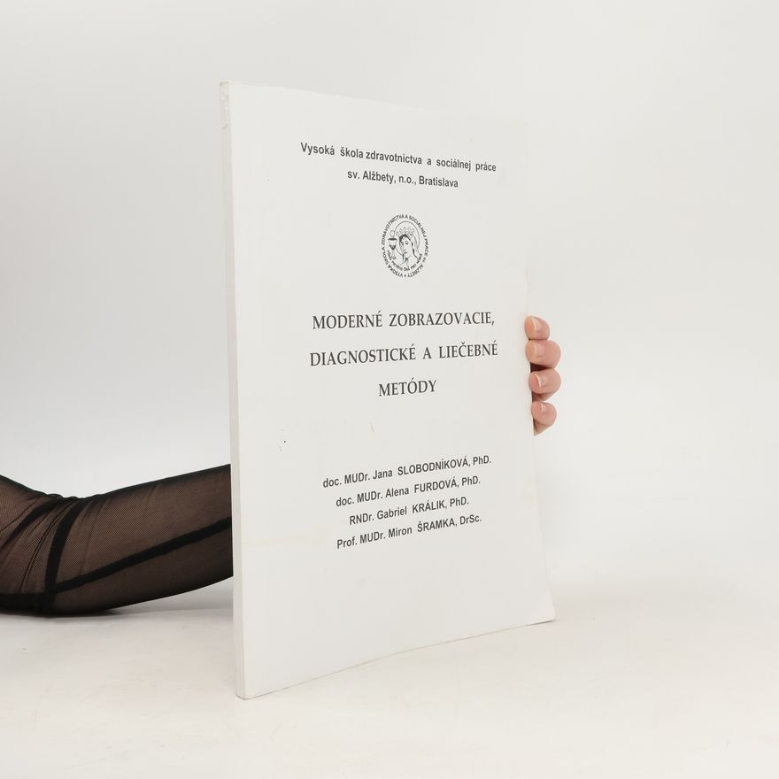 Various authors Moderné zobrazovacie, diagnostické a liečebné metódy