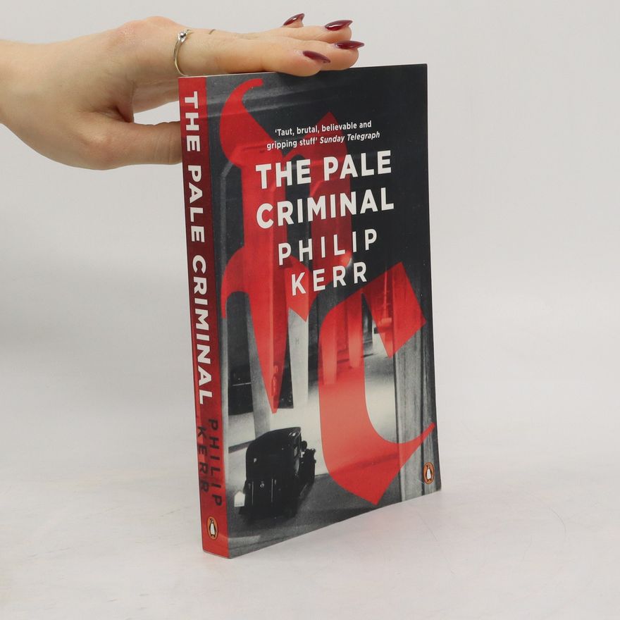 Philip Kerr The Pale Criminal. Im Sog der dunklen Mächte, englische Ausgabe
