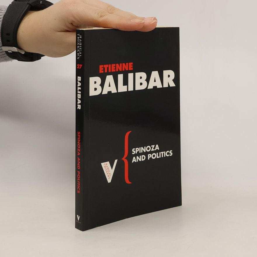 Étienne Balibar Spinoza and Politics