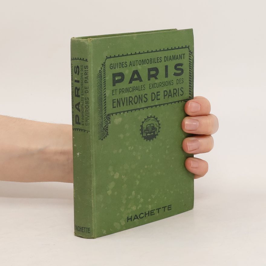 Kolektiv autorů Paris et principales excursions des environs de Paris