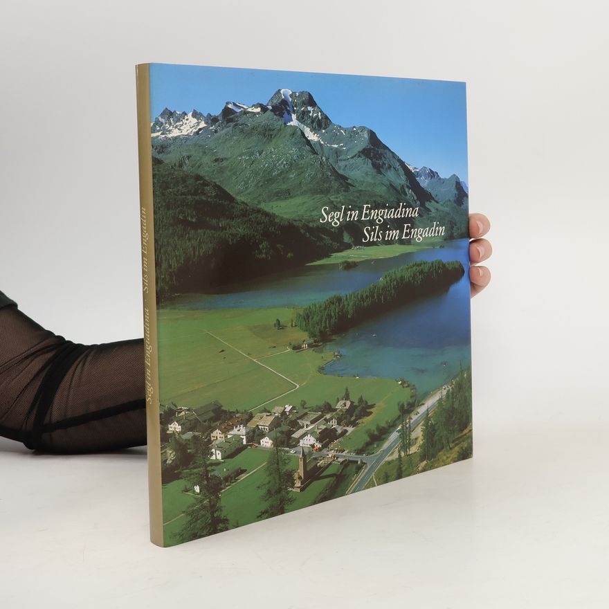 Autorenkollektiv Segl in Engiadina. Sils im Engadin