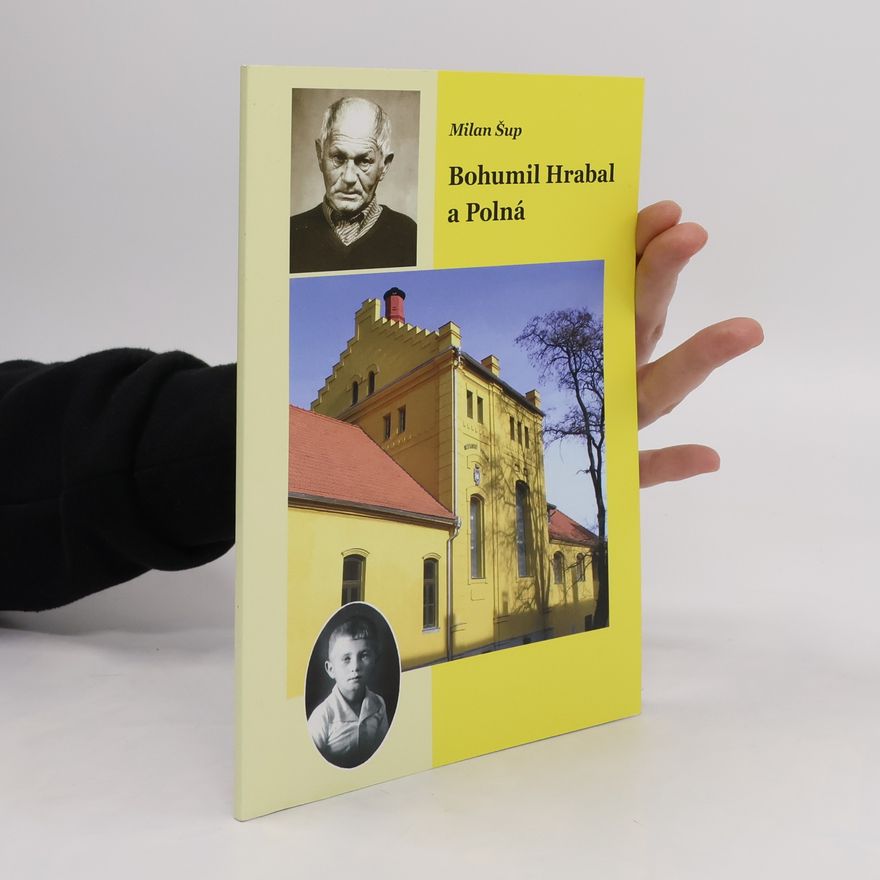 Milan Šup Bohumil Hrabal a Polná