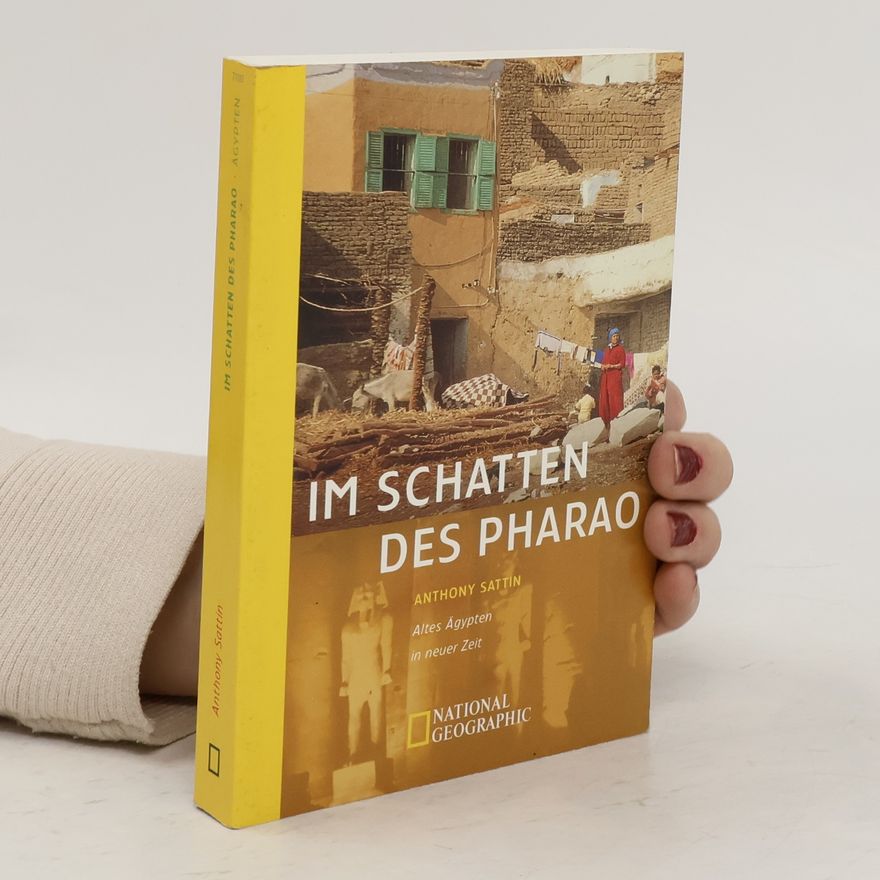 Anthony Sattin Im Schatten des Pharao