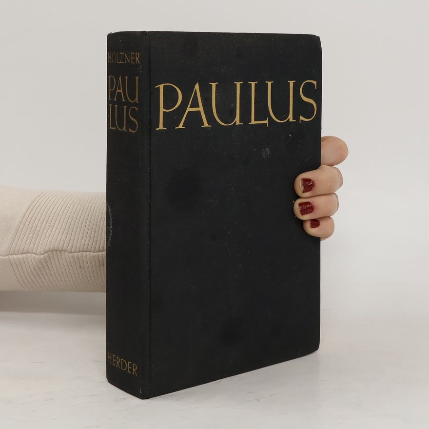 Josef Holzner Paulus : sein Leben und seine Briefe