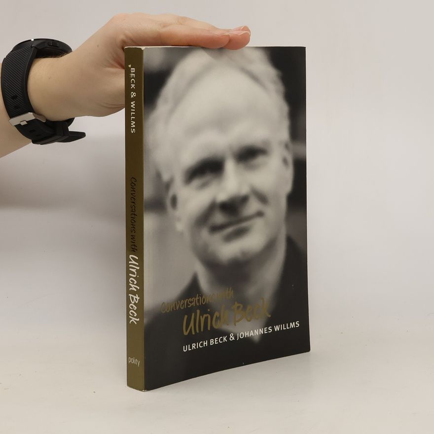 Ulrich Beck Conversations with Ulrich Beck