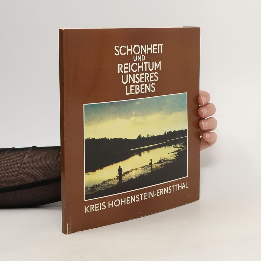 Hans Hoy Schönheit und Reichtum Unseres Lebens: Kreis Hohenstein-Ernstthal
