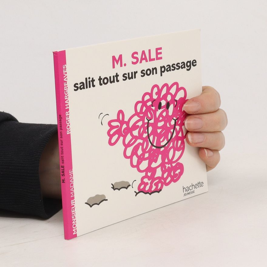 Roger Hargreaves Monsieur Sale salit tout sur son passage
