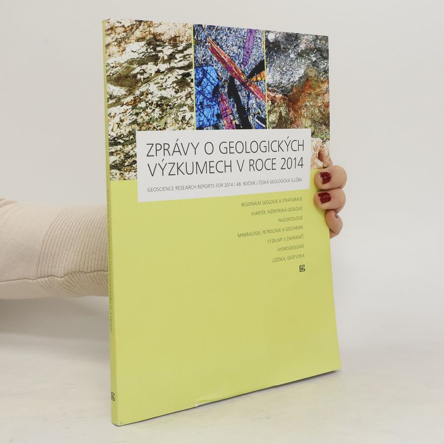 Česká geologická služba Zprávy o geologických výzkumech v roce 2014 = Geoscience research reports for 2014. 48. ročník