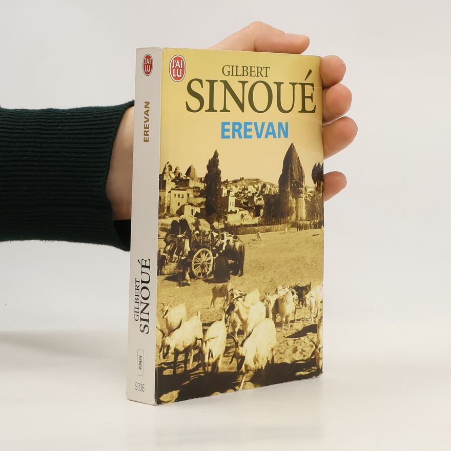 Gilbert Sinoué Erevan