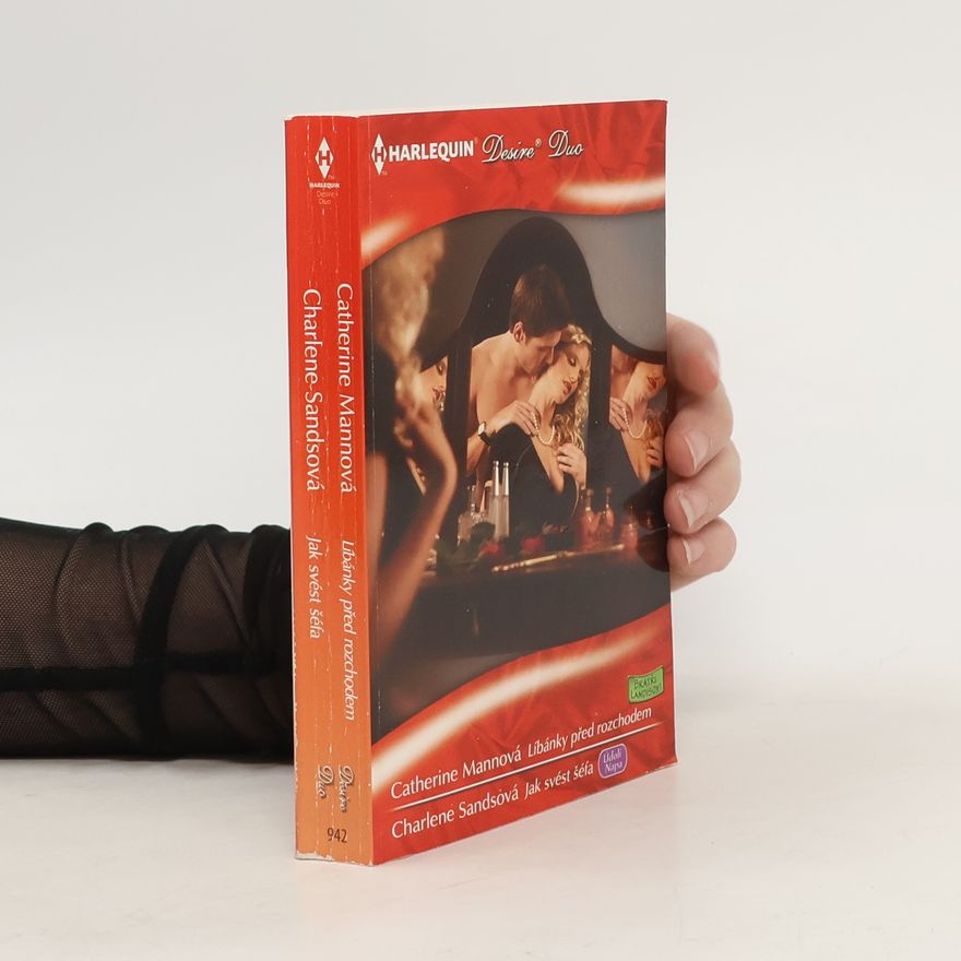 Catherine Mann Líbánky před rozchodem / Jak svést šéfa