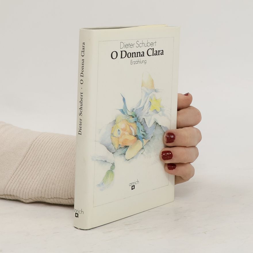 Ingrid Schubert O Donna Clara