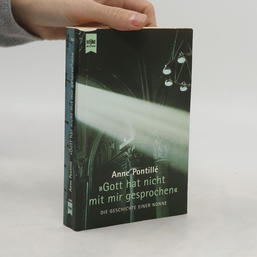 Anne Pontille "Gott hat nicht mit mir gesprochen"