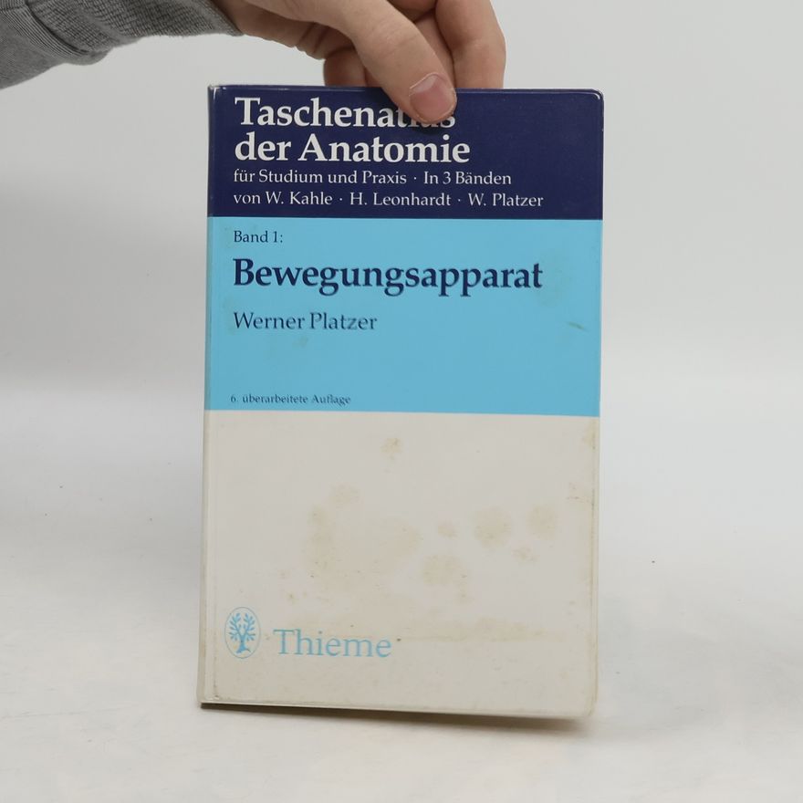 Werner Platzer Taschenatlas der Anatomie 1. Bewegungsapparat. Für Studium und Praxis.