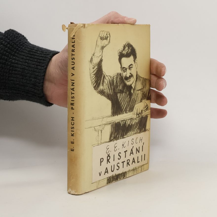 Egon Erwin Kisch Přistání v Austrálii