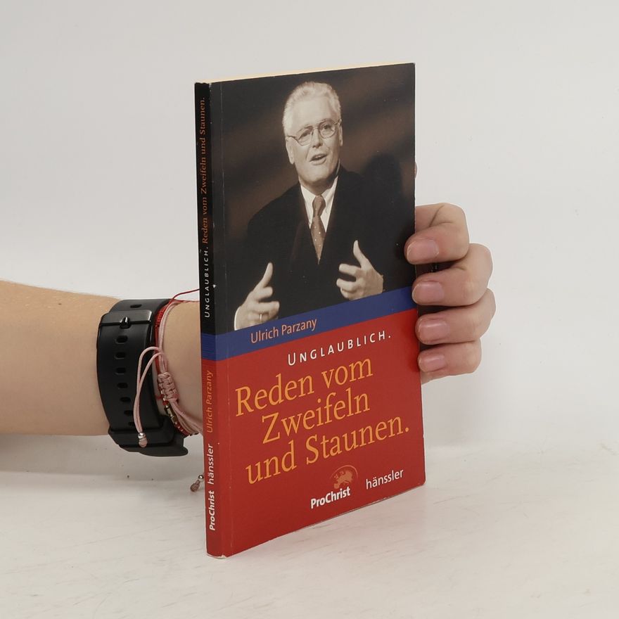 Ulrich Parzany Reden vom Zweifeln und Staunen