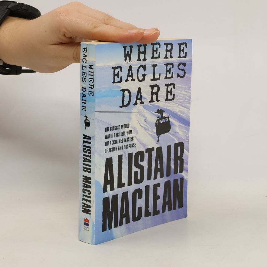Alistair MacLean Where Eagles Dare
