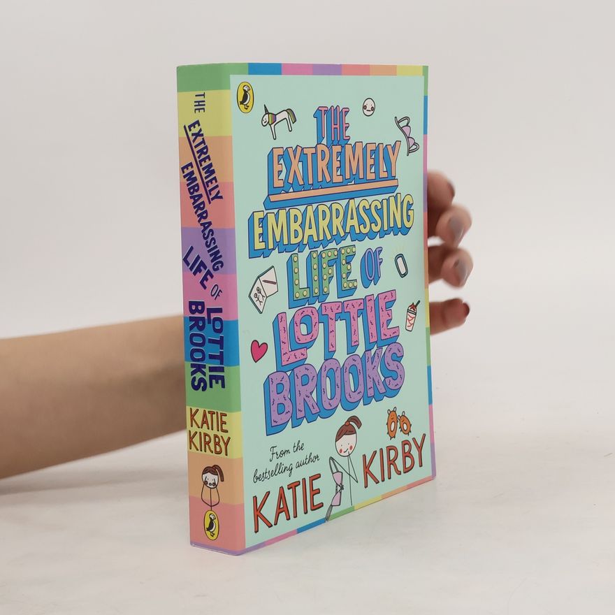 Katie Kirby The Extremely Embarrassing Life of Lottie Brooks