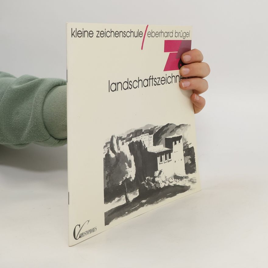 Eberhard Brügel Kleine Zeichenschule 6. Landschaftszeichnen