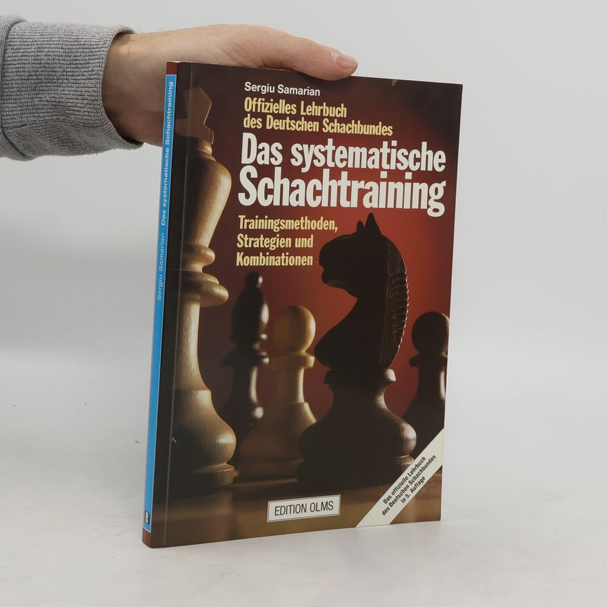 Sergiu Samarian Das systematische Schachtraining