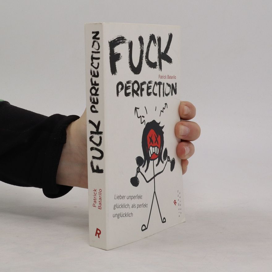 Patrick Batarilo Fuck Perfection
