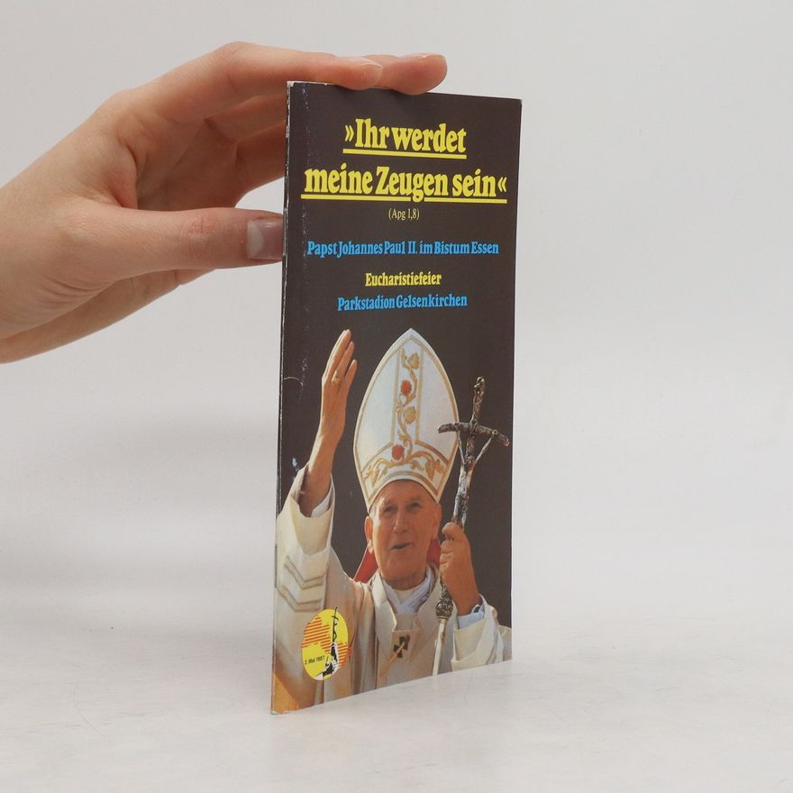 John Paul II Ihr werdet meine Zeugen sein. Eucharistiefeier
