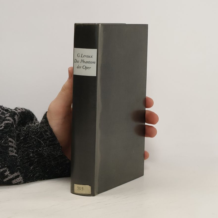 Gaston Leroux Das Phantom der Oper