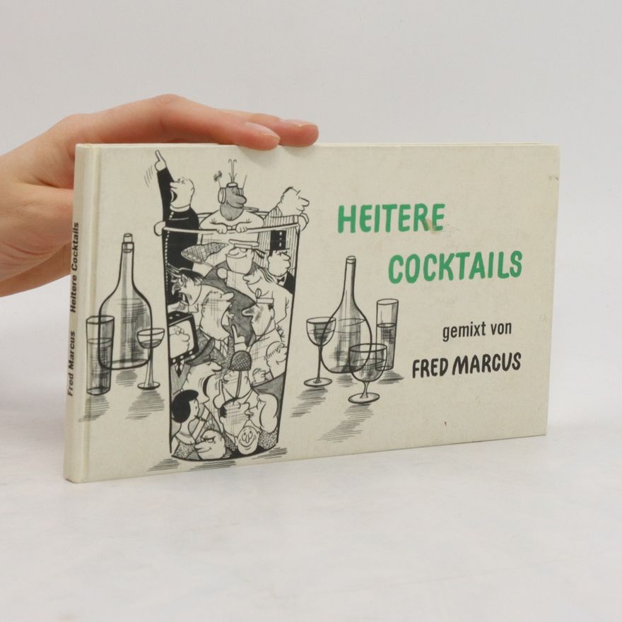 Fred Marcus Heitere Cocktails