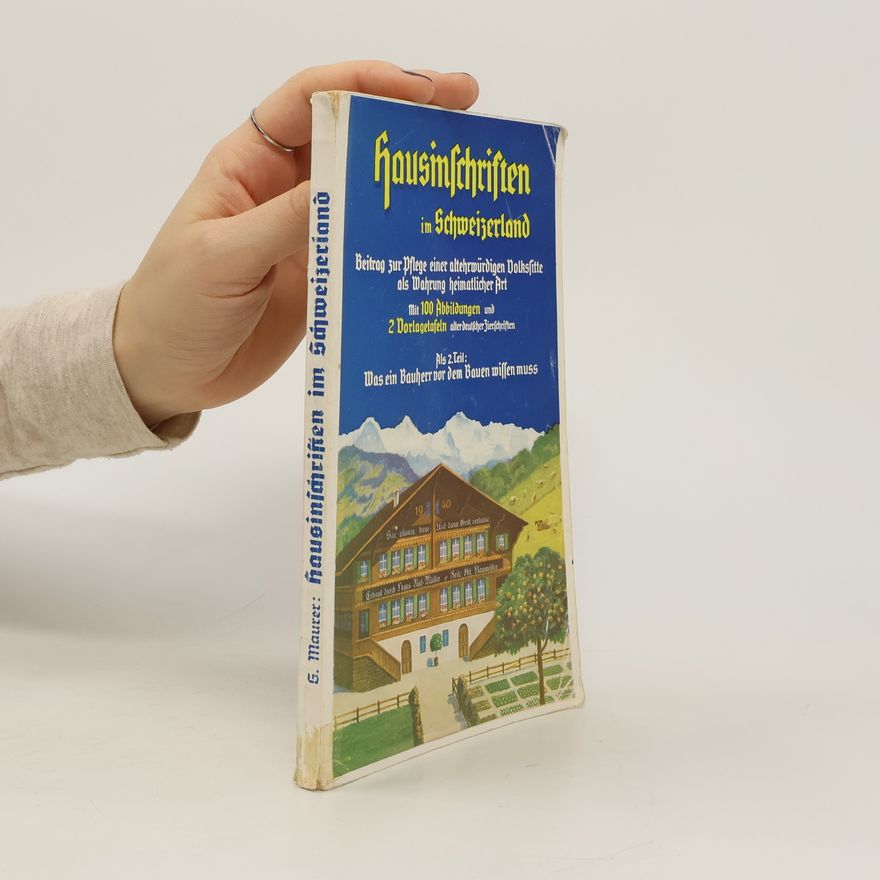 Gilgian Maurer Hausinschriften im Schweizerland