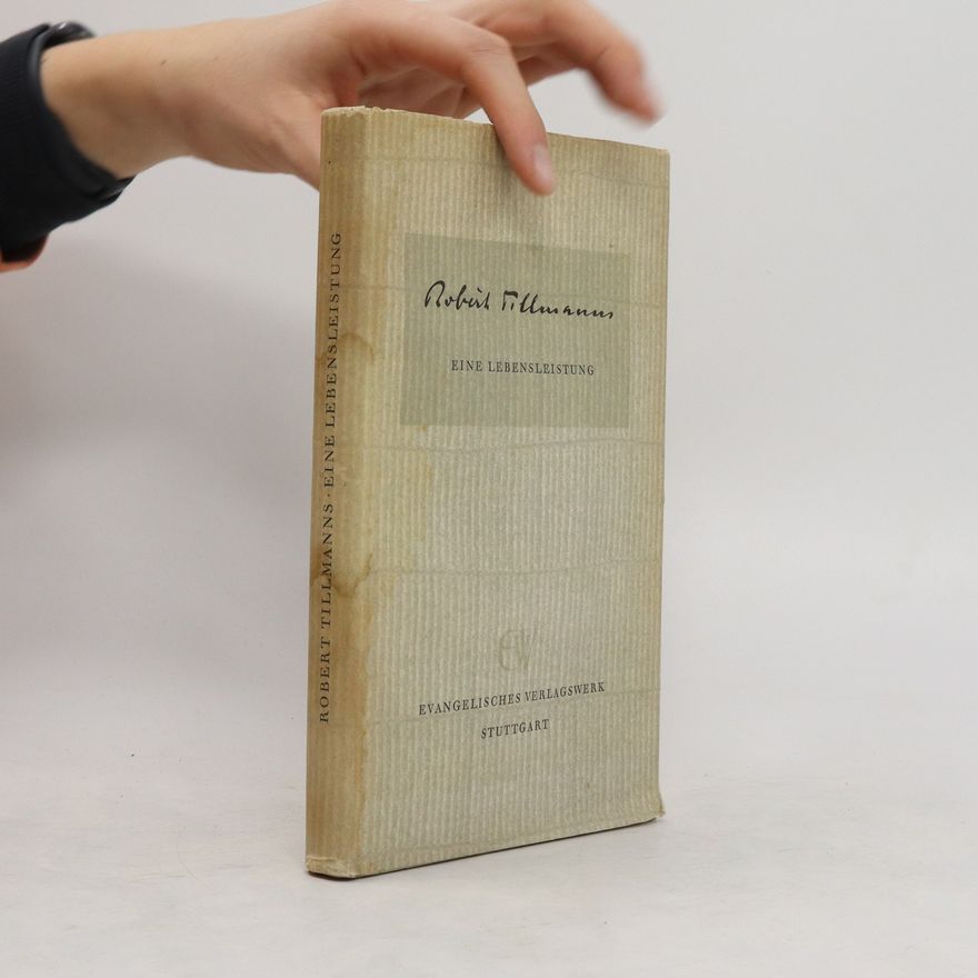 Robert Tillmanns Eine Lebensleistung
