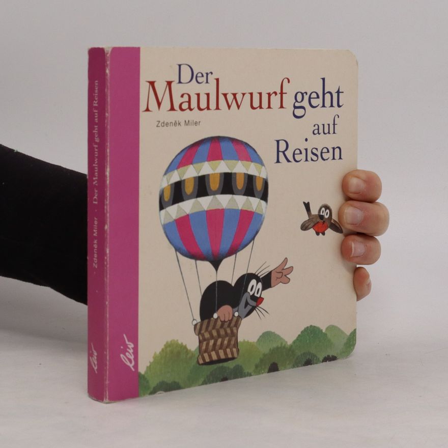 Zdeněk Miler Der Maulwurf geht auf Reisen