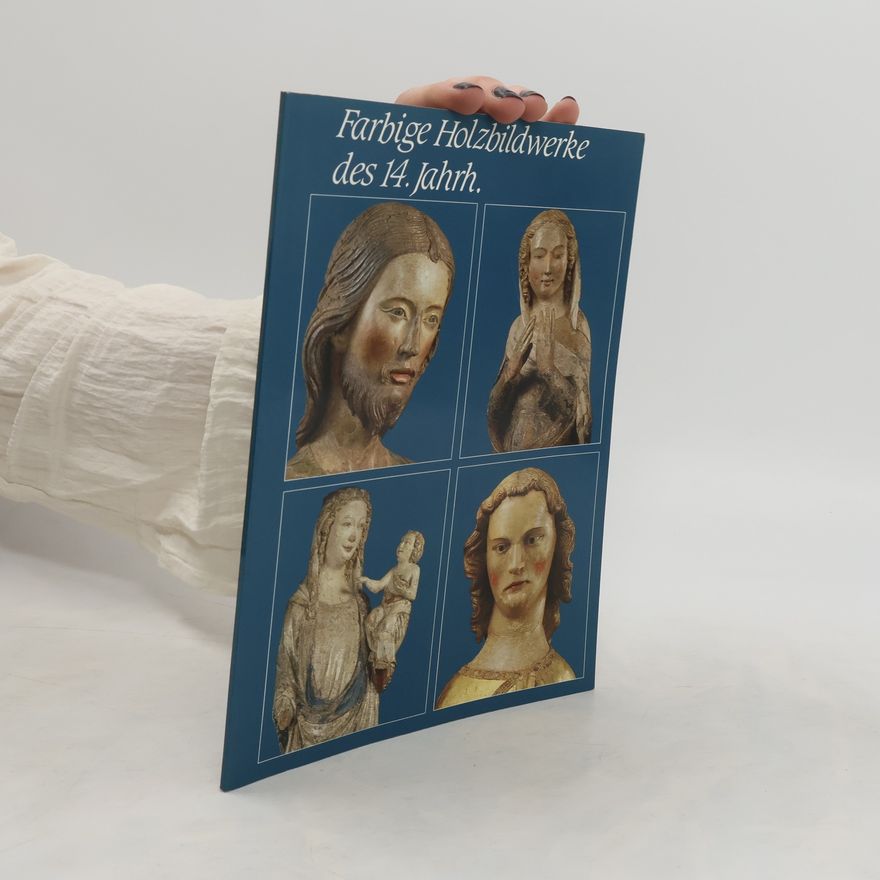 Various authors Farbige Holzbildwerke des 14. Jahrhunderts