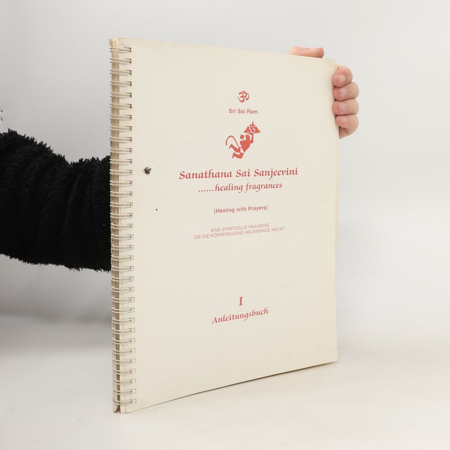 Autorenkollektiv Sanathana Sai Sanjeevini. Healing Fragrances