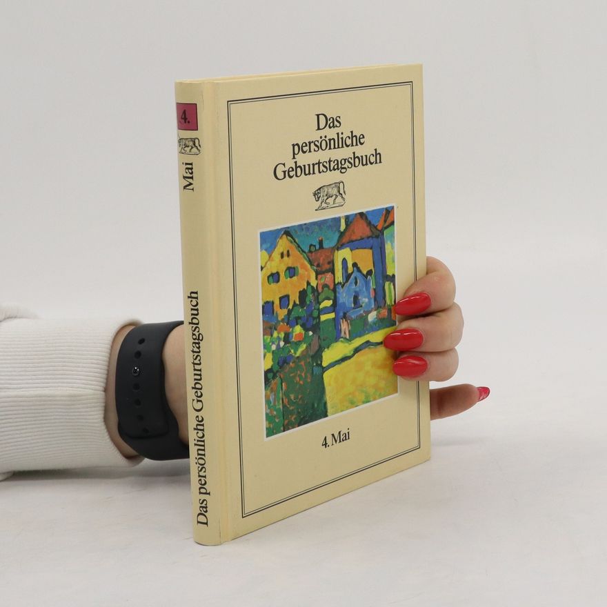 Kolektiv autorů Das Persönliche Geburstagsbuch. 4. Mai