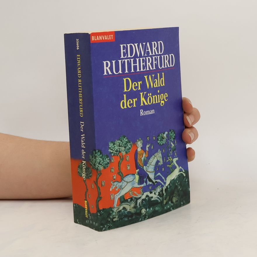 Edward Rutherfurd Der Wald der Könige