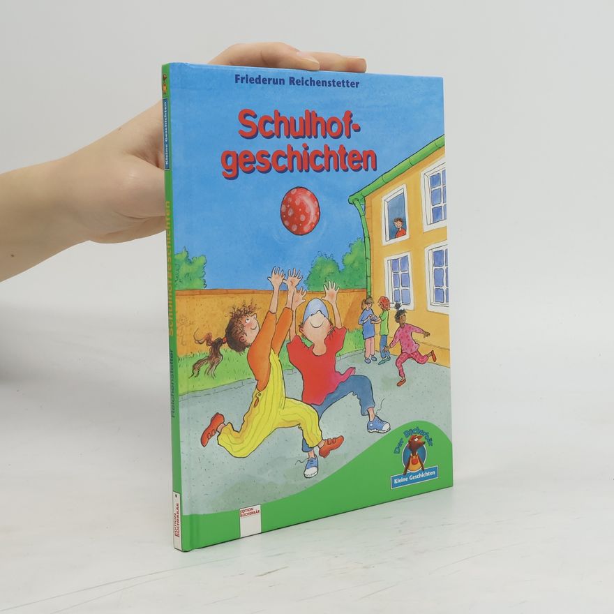 Friederun Reichenstetter Schulhofgeschichten