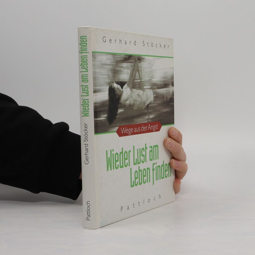 Gerhard Stöcker Wieder Lust am Leben finden