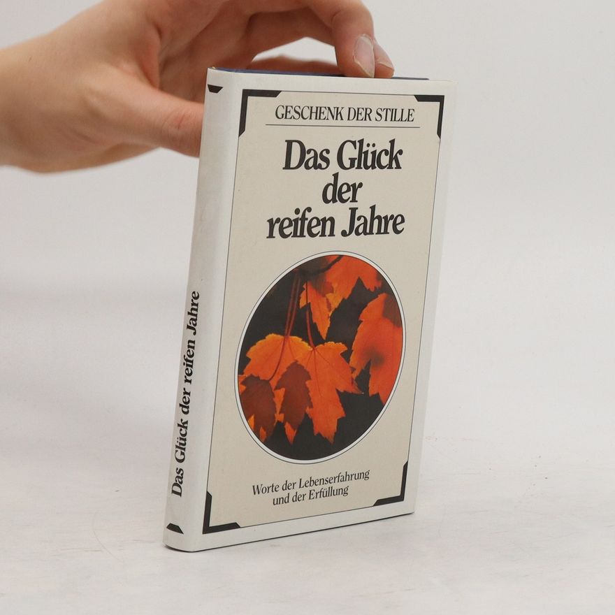 Various authors Das Glück der reifen Jahre