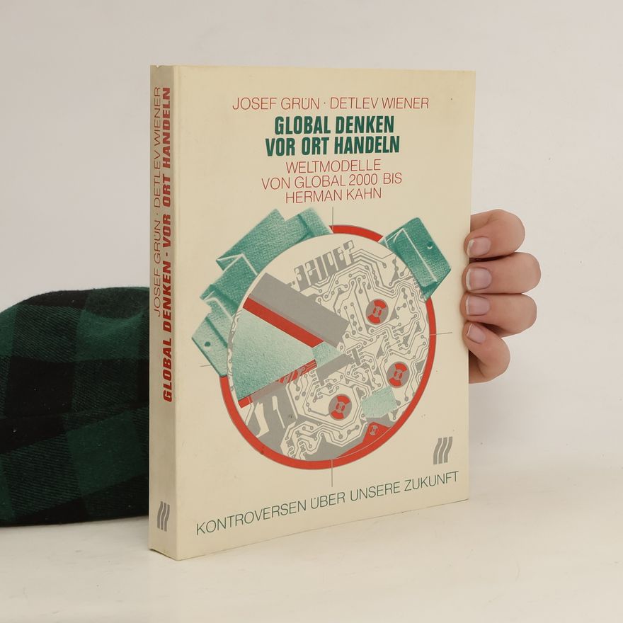 Josef Grün Global denken, vor Ort handeln