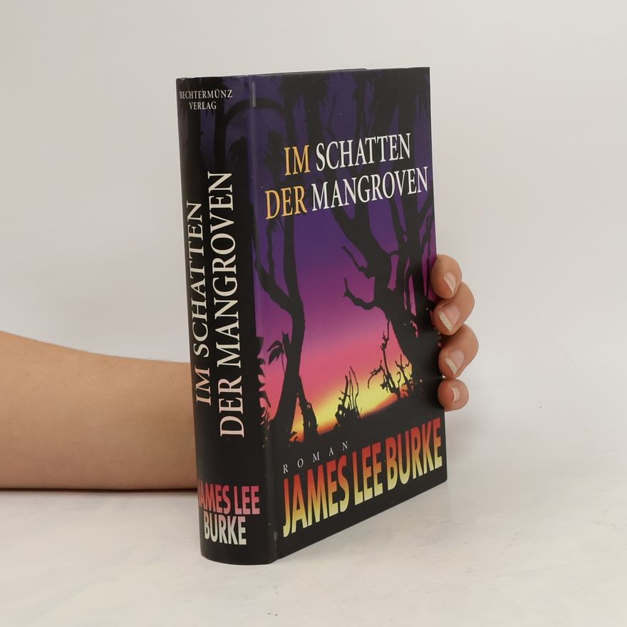 James Lee Burke Im Schatten der Mangroven