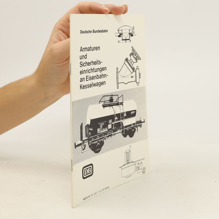 Various authors Armaturen und Sicherheitseinrichtungen an Eisenbahn-Kesselwagen