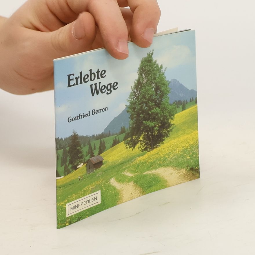 Gottfried Berron Erlebte Wege
