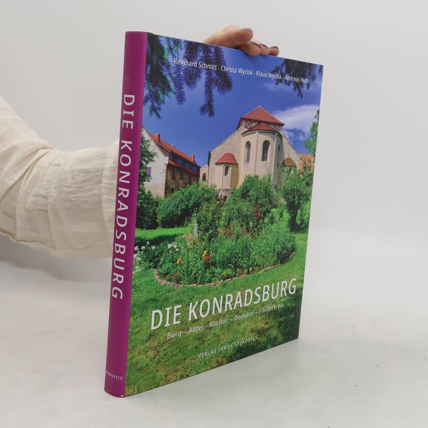Reinhard Schmitt Die Konradsburg