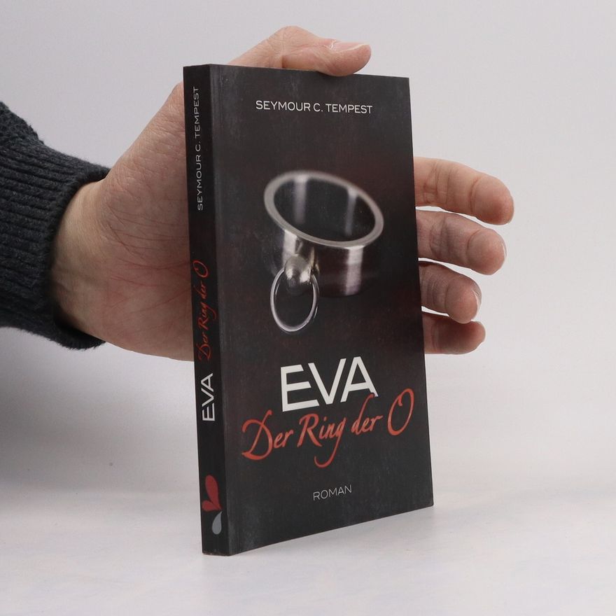 Seymour C. Tempest Eva - der Ring der O
